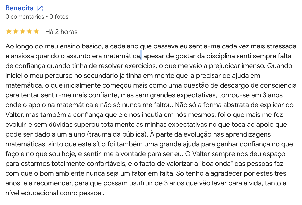 Avaliacao Google 5 estrelas de Benedita Varela: ganhou confianca em matematica ao longo de tres anos de explicacoes.